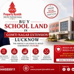 Buy School Land in Gomti Nagar Extension Lucknow