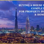A Complete Guide to Buying Property in Dubai
