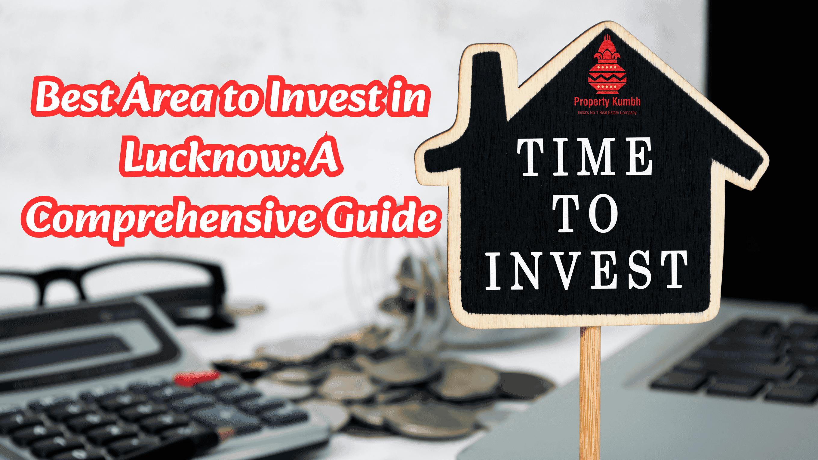 Best Area To Invest In Lucknow Property Kumbh