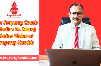 Best Property Coach in India: Er. Manoj Yadav of Property Kumbh