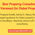 Best Property Consultant in Gorakhpur for Dubai Properties