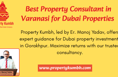 Best Property Consultant in Gorakhpur for Dubai Properties