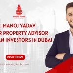 Er. Manoj Yadav: Premier Property Advisor for Indian Investors in Dubai
