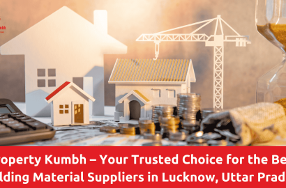 Property Kumbh - Best Building Material Suppliers in Lucknow