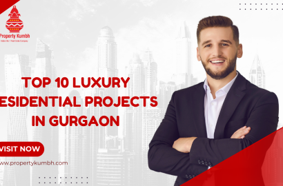 Top 10 Luxury Residential Projects in Gurgaon – Property Kumbh 2025