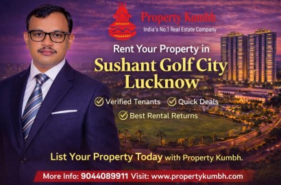 Rent Your Property in Sushant Golf City Lucknow – Maximize Returns in 2026
