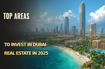 Top Areas to Invest in Dubai Real Estate in 2025