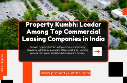 Property Kumbh: Leader Among Top Commercial Leasing Companies in India